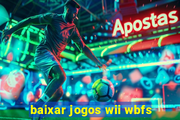 baixar jogos wii wbfs